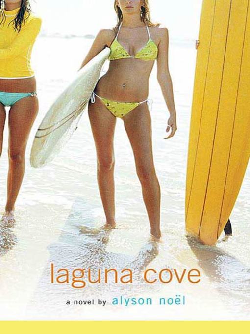 Title details for Laguna Cove by Alyson Noël - Available